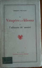 Il Vitupero dell'Idioma e l'adunata de' mostri - Silvagni - Bocca,1938 - A 