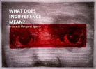 What does indifference mean di Margaret Sgarra