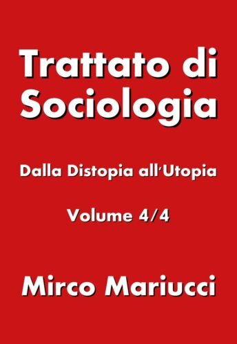 Trattato di sociologia - Mirco Mariucci, 2019, Youcanprint