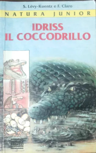Idriss il coccodrillo -  Stephan Lévy Kuentz - Mondadori,1993 - A
