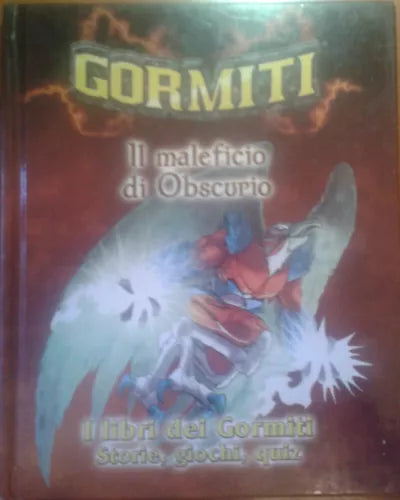 GORMITI  IL MALEFICIO DI OBSCURIO -AA.VV - RCS EDITORI - 2007 -M