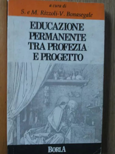 Educazione permanente tra profezia e progetto - AA.VV. - Borla,1989 - R