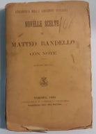 Novelle scelte di Matteo B. [...] - Matteo Bandello - Tip. e Lib. Sal. - 1882 -G