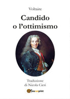 Voltaire - Candido o l’ottimismo - Traduzione di Nicola Cieri