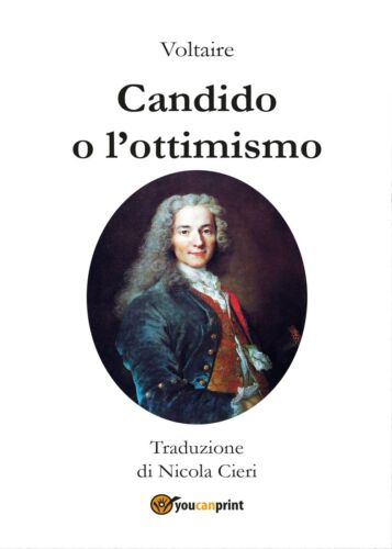 Voltaire - Candido o l’ottimismo - Traduzione di Nicola Cieri