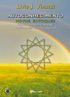 AUTOCONHECIMENTO - Novos enfoques Biopsicoenergetica, Healing, Biorritmologia