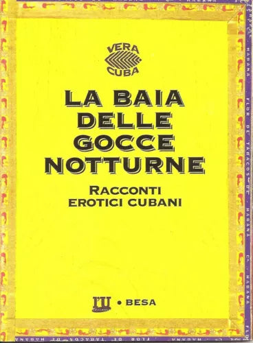 La baia delle gocce notturne. Racconti erotici cubani