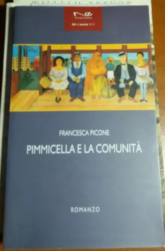 PIMMICELLA E LA COMUNITà - FRANCESCA PICONE - NAVARRA -2010 - M