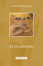 Ci guardano di Antonella Ricciuti, 2017, Tabula Fati