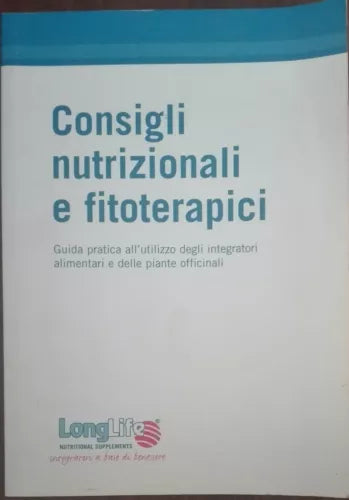 Consigli nutrizionali e fitoterapici - AA.VV. - Phoenix,2007 - A