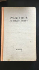Principi e metodi di servizio sociale - Walter A. Friedlander, Il Mulino - P