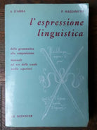 L’espressione linguistica - D’Asdia, Mazzamuto - Le Monnier,1971 - R