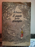 Il ponte nella giungla di Traven, 1952, Longanesi & C.-F