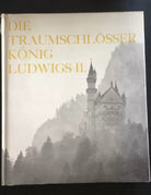 Die traumschlosser konig Ludwigs II - Autori Vari, Leverkusen - P