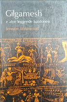 Gilgamesh e altre leggende Babilonesi -Jennifer Westwood,  1972,  Editrice Janus