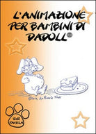 L’animazione per bambini di Dadoll di Pamela Tinti, 2015, Youcanprint