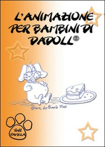 L’animazione per bambini di Dadoll di Pamela Tinti, 2015, Youcanprint