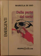 Dalla parte del torto - Maricla Di Dio, 1997, Gruppo Edicom