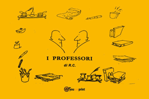 I Professori - Roberto Costanzo, Youcanprint - P