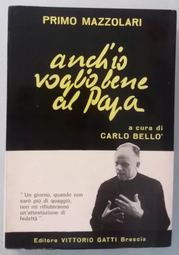 Anch'io voglio bene al Papa - Primo Mazzolari - Edizioni V. Gatti - 1978 - G
