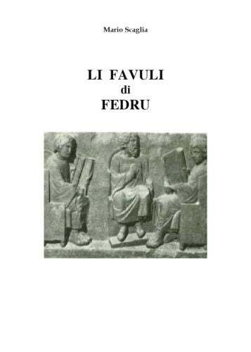 Li favuli di Fedru, di Mario Scaglia, 2019, Youcanprint - ER