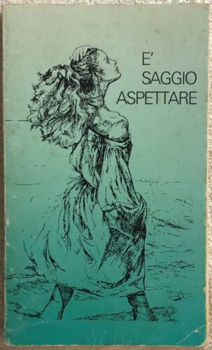 E’ saggio aspettare di Aa.vv., Orizzonti Nuovi