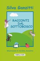 Racconti dal sottobosco di Silva Ganzitti, 2009, Tabula Fati