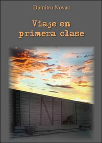 Viaje en primera clase di Dumitru Novac, 2016, Youcanprint - ER