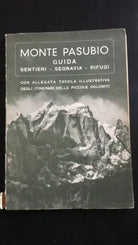 Monte Pasubio Guida - Autori Vari, 1954, Federazione Italiana Escursionismo - P
