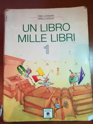 un libro mille libri - F.Lodesani , M.Zocchi - Mondadori - 1992 - M
