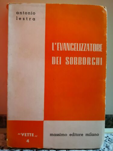 L’ Evangelizzatore dei Sobborghi di Antonio Lestra, 1953, Massimo Ed.-F