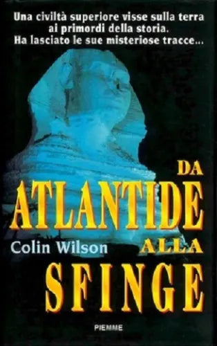 Da Atlantide alla sfinge (Wilson Colin, 1997) 1° edizione