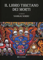 Il libro tibetano dei morti di Namkai Norbu, 2019, Om Edizioni - ER