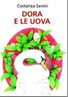 Dora e le uova, di Costanza Savini, 2019, Om Edizioni - ER