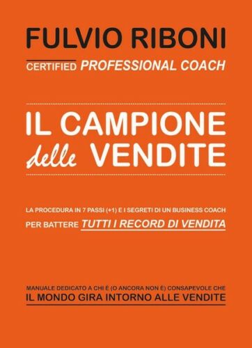 Il Campione delle Vendite di Fulvio Riboni, 2019, Youcanprint - ER