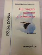 Gli zingari partono a primavera - Susanna Ricciarelli, 1998, Gruppo Edicom