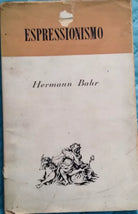 Espressionismo - Hermann Bahr - Bompiani - 1920 - MP