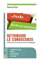 RETRIBUIRE LE CONOSCENZE anche a chi non ha un lavoro o ne ha uno sottopogato