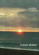Il mare dentro di Syraka, 2017, Youcanprint - ER