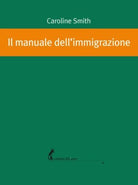 Il manuale dell’immigrazione di Caroline Smith, 2020, Edizioni Dell’Asino