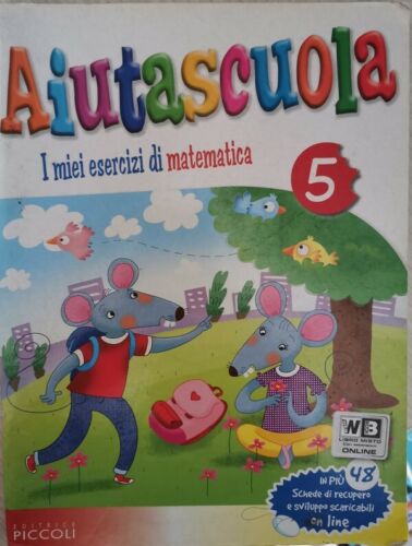 Aiutascuola: i miei esercizi di matematica Ed. Piccoli, 2011 - ER