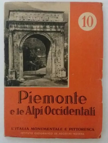 Piemonte e [...] - L'Italia monumentale e pittoresca n°10 -De Agostini- 1946 - G