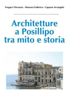 Architetture a Posillipo tra mito e storia Vergara, Massaro, Capasso, 2018 - ER