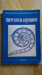 Biblioteca Nazionale Centrale V. Emanuele II (Roma) -Trent’anni di acquisizioni