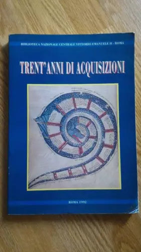 Biblioteca Nazionale Centrale V. Emanuele II (Roma) -Trent’anni di acquisizioni