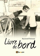 Livre de bord di Raymond R. Chatanay, 2018, Youcanprint - ER