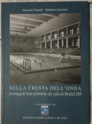 Sulla cresta dell’onda. - Franchi - Liverzani - Agensport - lo