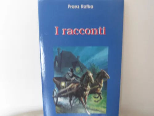 I RACCONTI - Franz Kafka