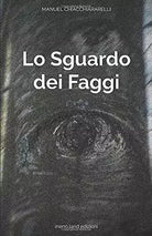 Lo Sguardo Dei Faggi di Manuel Chiacchiararelli, 2019, Indipendently Published