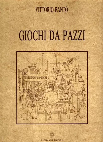 Giochi da pazzi di Vittorio Panto, 1991, Il Girasole Edizioni